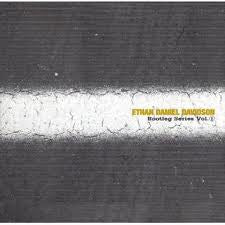 DAVIDSON, ETHAN DANIEL - BOOTLEG SERIES VOL. 1