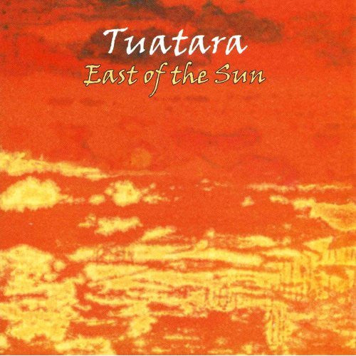 TUATARA - EAST OF THE SUN