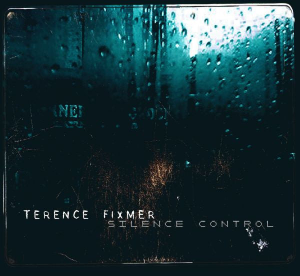 FIXMER, TERENCE - SILENCE CONTROL