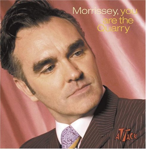 MORRISSEY - YOU ARE THE QUARRY