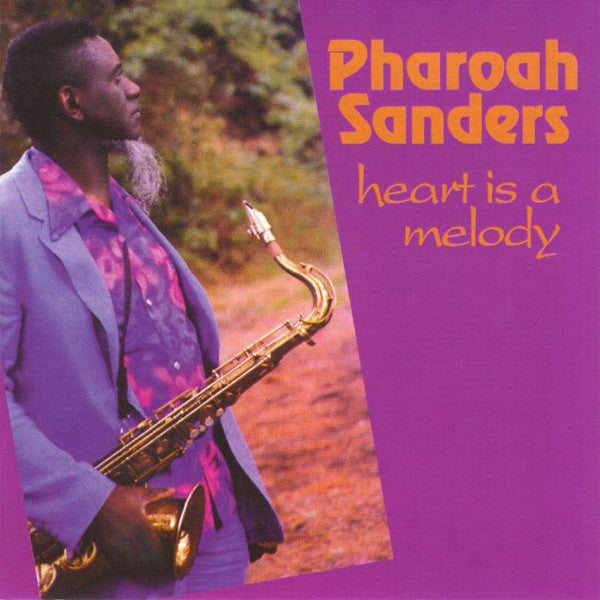 SANDERS, PHAROAH - HEART IS A MELODY