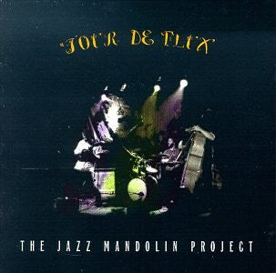 JAZZ MANDOLIN PROJECT - TOUR DE FLUX