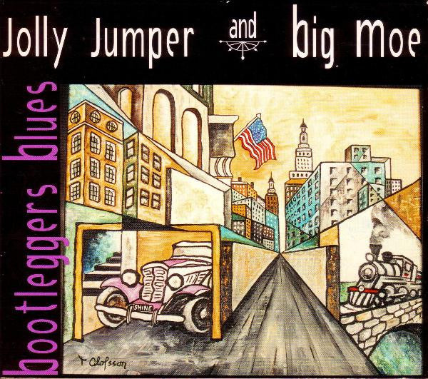 JOLLY JUMPER & BIG MOE - BOOTLEGGER'S BLUES
