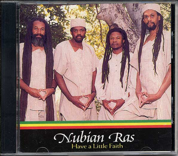 NUBIAN RAS - HAVE A LITTLE FAITH