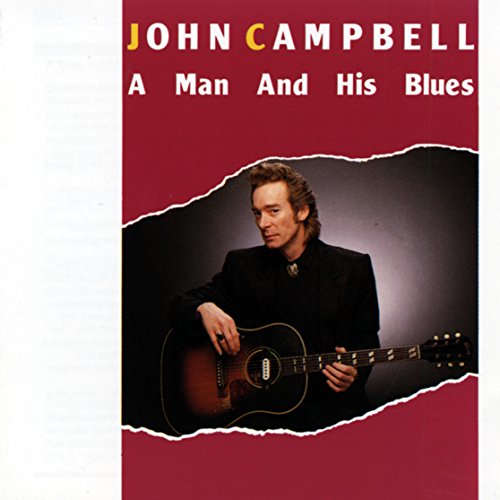 CAMPBELL, JOHN - A MAN & HIS BLUES