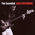 PASTORIUS, JACO - ESSENTIAL (2CDS)
