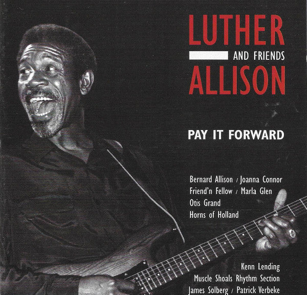 ALLISON, LUTHER - PAY IT FORWARD