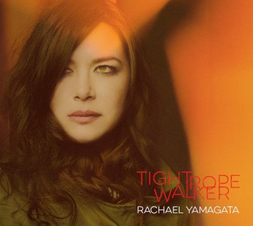 YAMAGATA, RACHAEL - TIGHTROPE WALKER