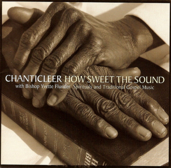 CHANTICLEER - HOW SWEET THE SOUND