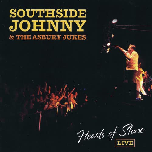 SOUTHSIDE JOHNNY & ASBURY JUKES - HEARTS OF STONE