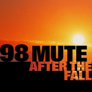 98 MUTE - AFTER THE FALL
