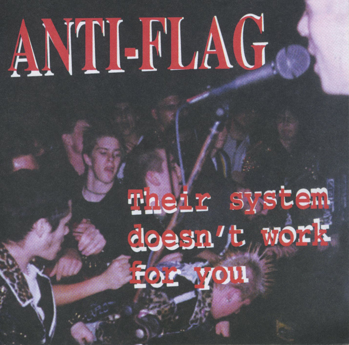 ANTI-FLAG - THEIR SYSTEM DOESN'T WORK FOR YOU