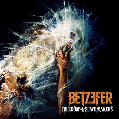 BETZEFER - FREEDOM TO THE SLAVE MAKERS