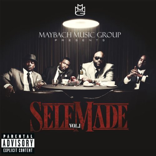MAYBACH MUSIC GROUP - MMG PRESENTS: SELF MADE VOL. 1