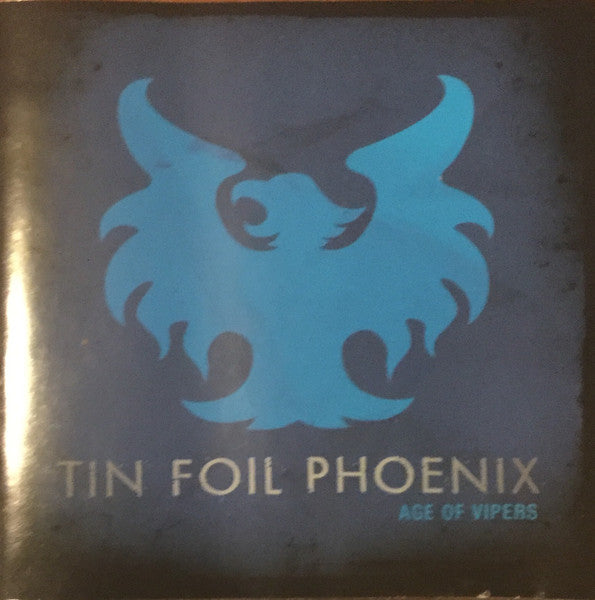 TIN FOIL PHOENIX - AGE OF VIPERS