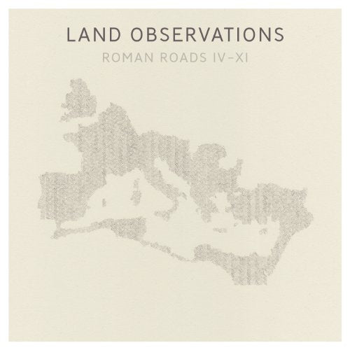 LAND OBSERVATIONS - ROMAN ROADS IV X(LP)