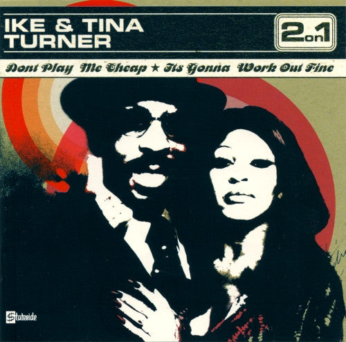 TURNER, IKE & TINA - DON'T PLAY ME CHEAP/IT'S GONNA WORK OUT