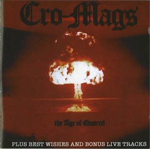 CRO-MAGS - THE AGE OF QUARREL / BEST WISHES