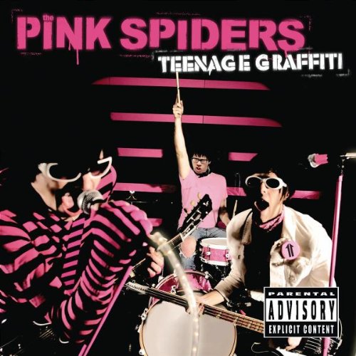 THE PINK SPIDERS - TEENAGE GRAFFITI (ADVISORY)