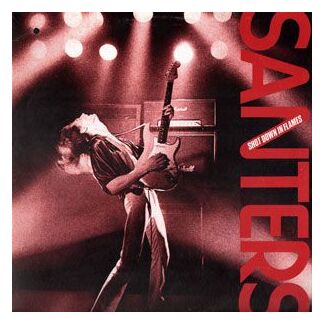 SANTERS - SHOT DOWN IN FLAMES
