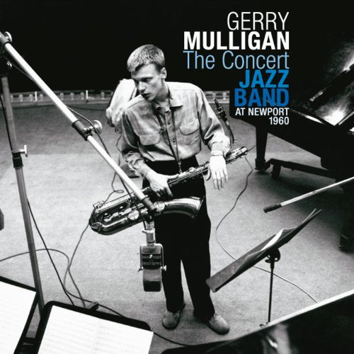 MULLIGAN, GERRY - CONCERT JAZZ BAND AT NEWPORT 1960