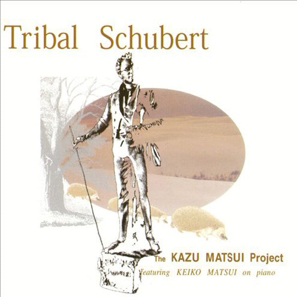 MATSUI, KEIKO - TRIBAL SCHUBERT