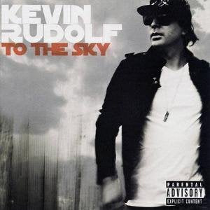 RUDOLF, KEVIN - KEVIN RUDOLF-TO THE SKY