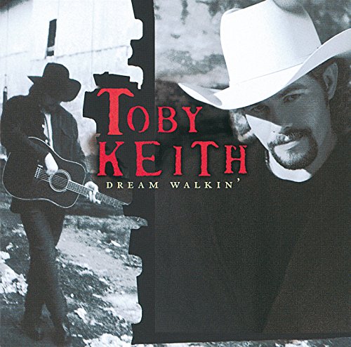 KEITH, TOBY - DREAM WALKIN'