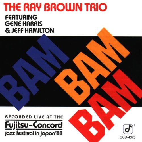 BROWN, RAY TRIO - BAM BAM BAM