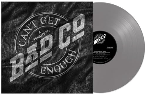 BAD COMPANY - CAN'T GET ENOUGH: A TRIBUTE TO BAD COMPANY (VINYL)