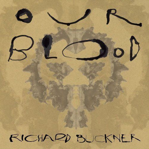 BUCKNER, RICHARD - OUR BLOOD