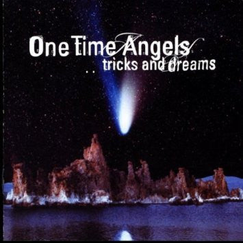 ONE TIME ANGELS - TRICKS & DREAMS