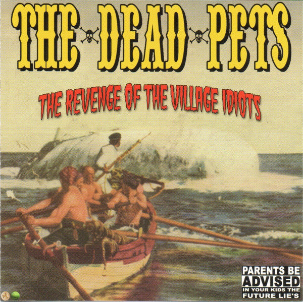 DEAD PETS - REVENGE OF THE VILLAGE IDIOTS