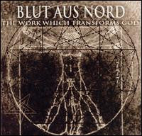 BLUT AUS NORD - WORK WHICH TRANSFORMED GOD