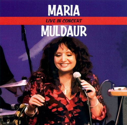 MULDAUR, MARIA - LIVE IN CONCERT