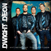 DEON, DWIGHT - ANTHEMS FOR THE RESTLESS