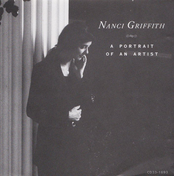 GRIFFITH, NANCI - A PORTRAIT OF AN ARTIST