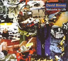 BINNEY, DAVID - WELCOME TO LIFE