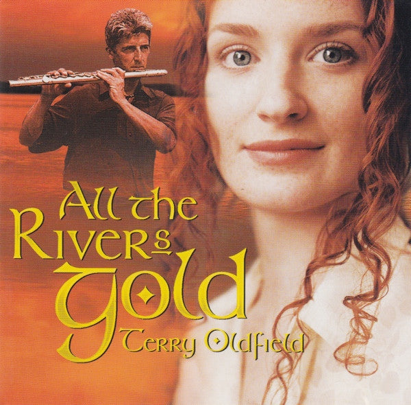 OLDFIELD, TERRY - ALL THE RIVERS GOLD