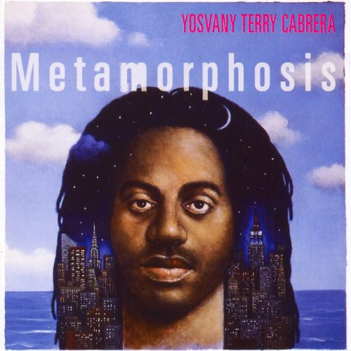 CABRERA, YOSVANY TERRY - METAMORPHOSIS