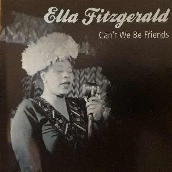 FITZGERALD, ELLA - CAN'T WE BE FRIENDS