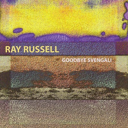 RUSSELL, RAY - GOODBYE SVENGALI