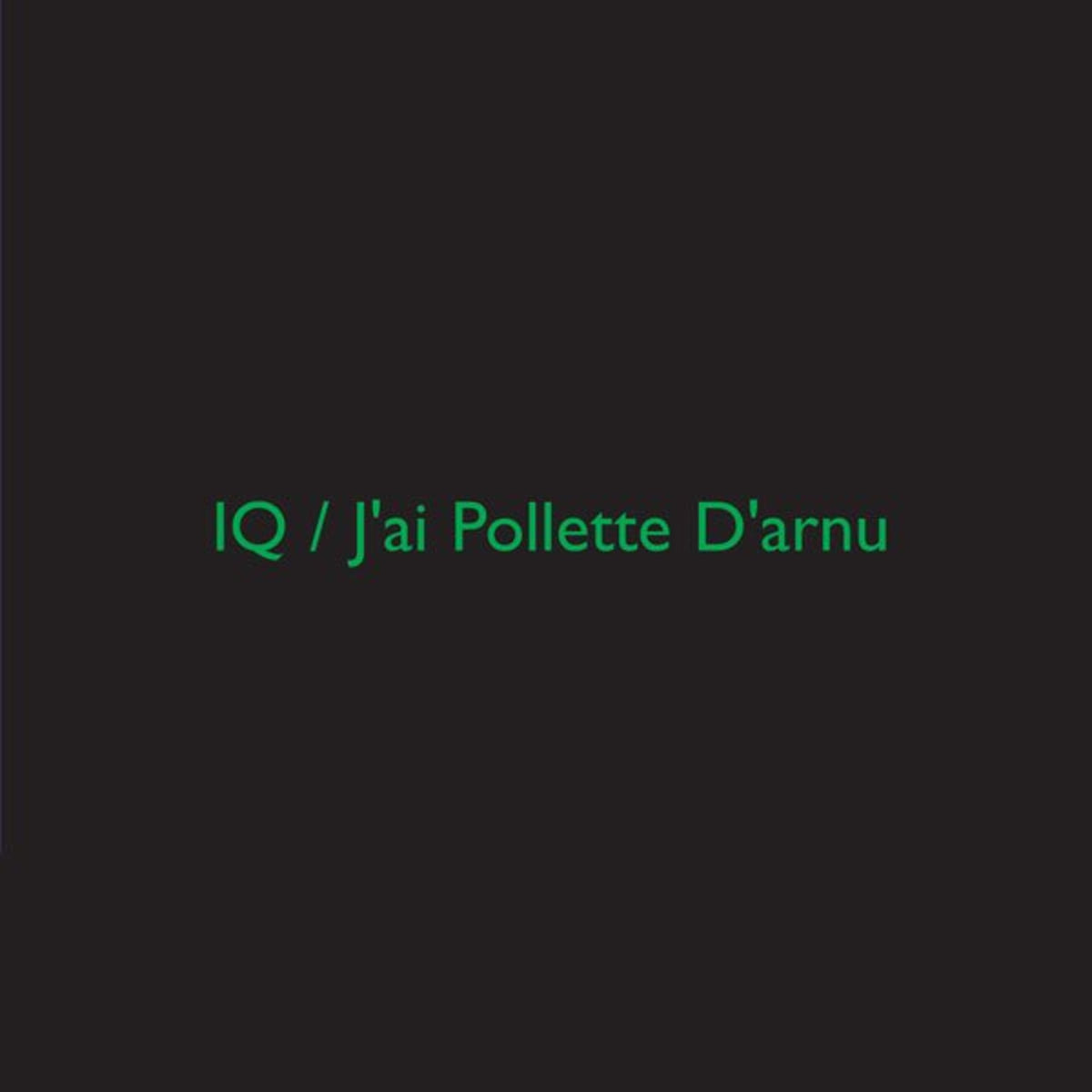 IQ - J'AI POLLETTE D'ARNU
