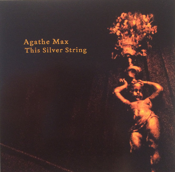 MAX, AGATHE - THIS SILVER STRING