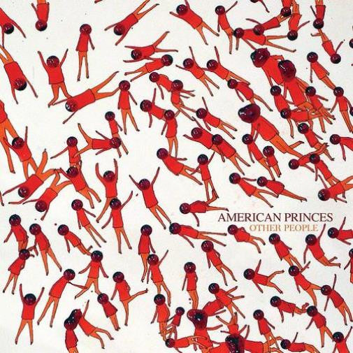 AMERICAN PRINCES - OTHER PEOPLE