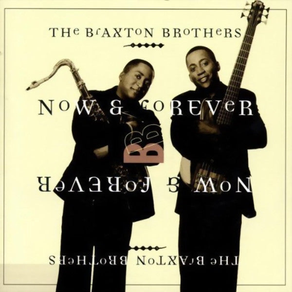 BRAXTON BROTHERS - NOW & FOREVER