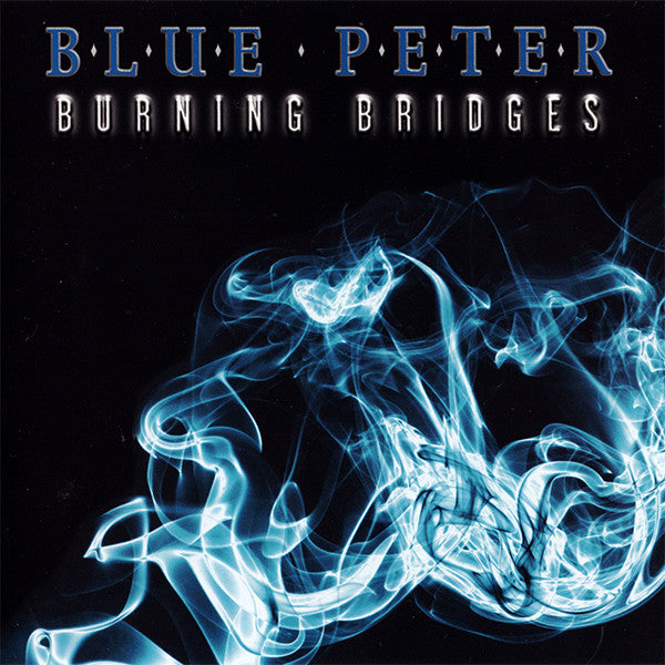 BLUE PETER - BURNING BRIDGES