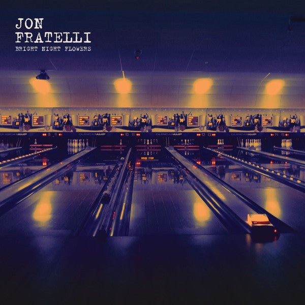 FRATELLI, JON - BRIGHT NIGHT FLOWERS
