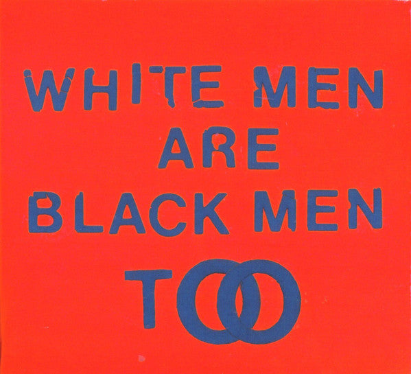 YOUNG FATHERS - WHITE MEN ARE BLACK MEN TOO