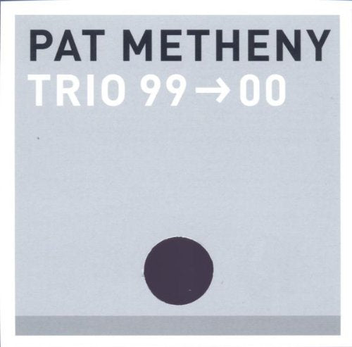 METHENY, PAT - TRIO 99-00